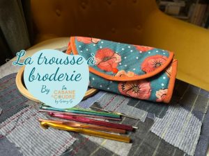 La cabane à coudre tutoriel vidéo pour débutant gratuit, disponible sur YouTube, pour coudre une trousse à broderie
