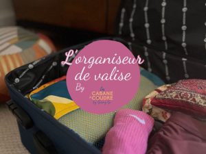 La cabane a coudre tutoriel vidéo débutant gratuit disponible sur YouTube pour coudre un organiseur de valise