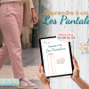Capsule 02 - Les pantalons
