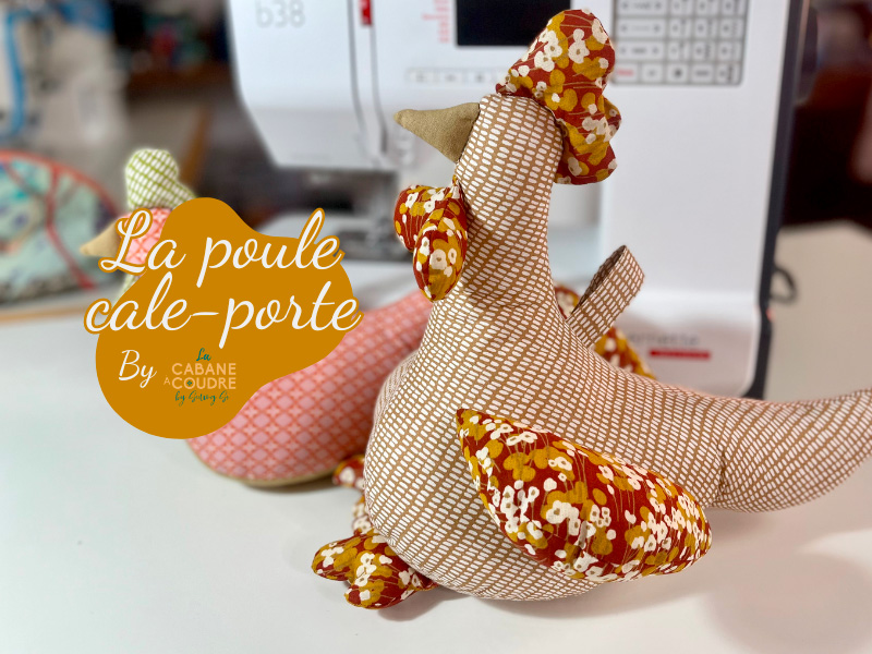 La cabane à coudre tutoriel vidéo gratuit disponible sur YouTube pour coudre une poule cale-porte
